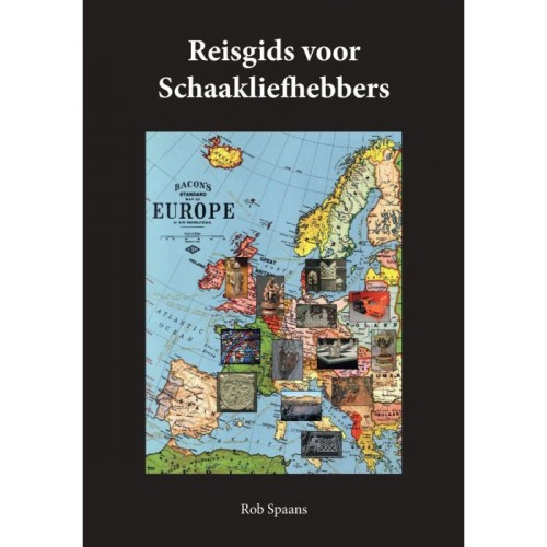 Anekdotengids + Reisgids voor Schaakliefhebbers - Rob Spaans