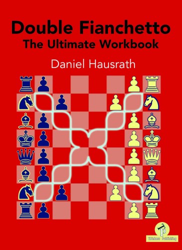 Double Fiancetto: the modern chess lifestyle + the ultimate workbook